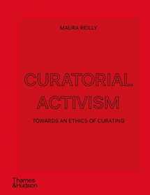 9780500239704-0500239703-Curatorial Activism: Towards an Ethics of Curating