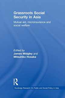 9780415855495-0415855497-Grassroots Social Security in Asia (Routledge Research On Public and Social Policy in Asia)