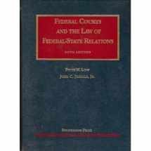 9781587785740-1587785749-Federal Courts And The Law Of Federal-State Relations (University Casebook Series)
