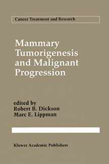 9780792326472-0792326474-Mammary Tumorigenesis and Malignant Progression: Advances in Cellular and Molecular Biology of Breast Cancer (Cancer Treatment and Research, 71)