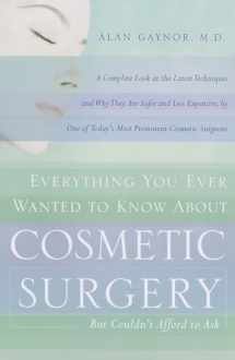 9780767901727-076790172X-Everything You Ever Wanted to Know About Cosmetic Surgery but Couldn't Afford to Ask
