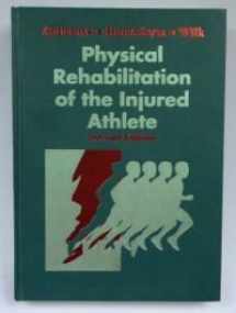 9780721665498-0721665497-Physical Rehabilitation of the Injured Athlete