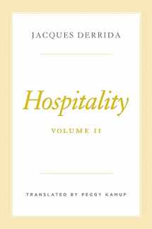 9780226831305-0226831302-Hospitality, Volume II (The Seminars of Jacques Derrida)