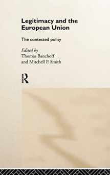 9780415181884-0415181887-Legitimacy and the European Union: The Contested Polity