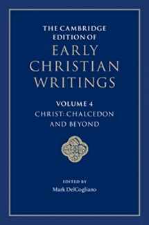 9781316511145-1316511146-The Cambridge Edition of Early Christian Writings: Volume 4, Christ: Chalcedon and Beyond
