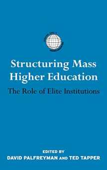 9780415426046-0415426049-Structuring Mass Higher Education: The Role of Elite Institutions (International Studies in Higher Education)