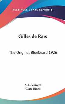 9781432606923-1432606921-Gilles de Rais: The Original Bluebeard 1926