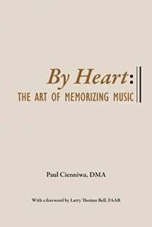 9781496180698-1496180690-By Heart: The Art of Memorizing Music