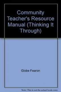 9780835909211-0835909212-Community Teacher's Resource Manual (Thinking It Through)