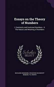 9781356475902-1356475906-Essays on the Theory of Numbers: I. Continuity and Irrational Numbers : II. The Nature and Meaning of Numbers