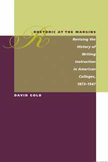 9780809328345-0809328348-Rhetoric at the Margins: Revising the History of Writing Instruction in American Colleges, 1873-1947