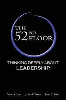 9780982018538-0982018533-The 52nd Floor: Thinking Deeply About Leadership
