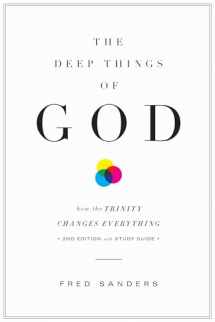9781433556371-1433556375-The Deep Things of God: How the Trinity Changes Everything (Second Edition)