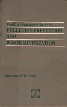 9780871798688-0871798689-Facility Manager's Guide to Pollution Prevention