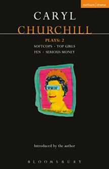 9780413622709-0413622703-Churchill Plays 2: Softcops; Top Girls; Fen; Serious Money (Contemporary Dramatists)