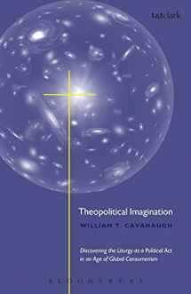 9780567088772-0567088774-Theopolitical Imagination: Christian Practices of Space and Time