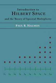 9781614274711-1614274711-Introduction to Hilbert Space and the Theory of Spectral Multiplicity