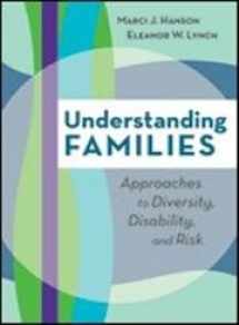 9781557666994-1557666997-Understanding Families: Approaches to Diversity, Disability, and Risk