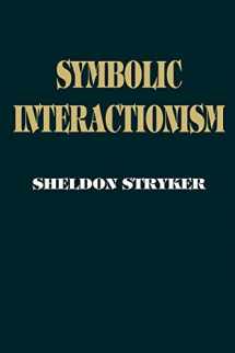 9781930665484-1930665482-Symbolic Interactionism: A Social Structural Version