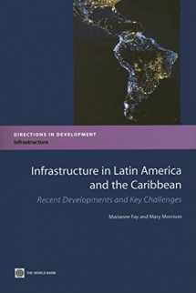 9780821366769-0821366769-Infrastructure in Latin America and the Caribbean: Recent Developments and Key Challenges (Directions in Development: Infrastructure)