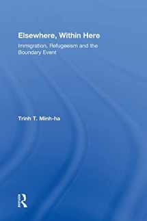9780415880213-0415880211-Elsewhere, Within Here: Immigration, Refugeeism and the Boundary Event