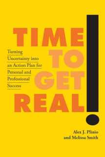 9781978804616-197880461X-Time to Get Real!: Turning Uncertainty into an Action Plan for Personal and Professional Success