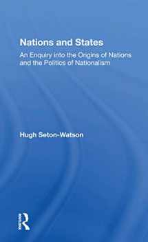 9780367167684-0367167689-Nations And States: An Enquiry Into The Origins Of Nations And The Politics Of Nationalism