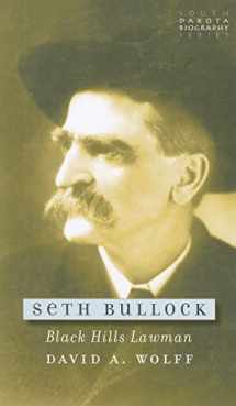 9780979894053-0979894050-Seth Bullock: Black Hills Lawman (South Dakota Biography)