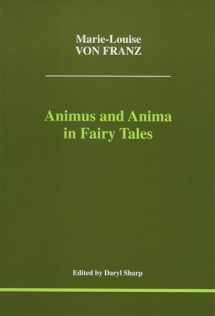 9781894574013-189457401X-Animus and Anima in Fairy Tales (Studies in Jungian Psychology by Jungian Analysts, 100)