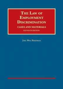 9781634606394-1634606396-The Law of Employment Discrimination, Cases and Materials (University Casebook Series)