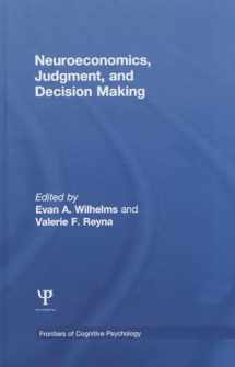 9781848726598-1848726597-Neuroeconomics, Judgment, and Decision Making (Frontiers of Cognitive Psychology)