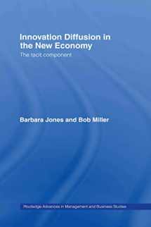 9780415310475-0415310474-Innovation Diffusion in the New Economy: Tacit Component (Routledge Advances in Management and Business Studies)
