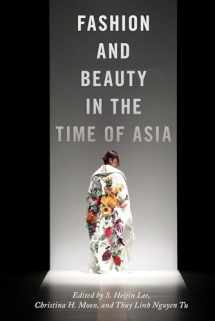 9781479892150-1479892157-Fashion and Beauty in the Time of Asia (NYU Series in Social and Cultural Analysis, 6)
