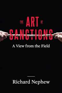 9780231180269-0231180268-The Art of Sanctions: A View from the Field (Center on Global Energy Policy Series)