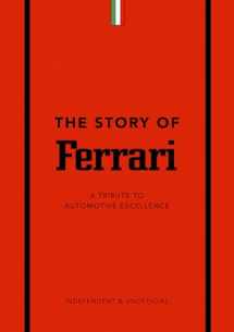 9781787399242-1787399249-The Story of Ferrari: A Tribute to Automotive Excellence (The Little Book of Transportation, 1)