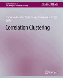 9783031791987-3031791983-Correlation Clustering (Synthesis Lectures on Data Mining and Knowledge Discovery)