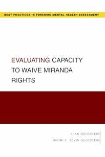 9780195366174-0195366174-Evaluating Capacity to Waive Miranda Rights (Best Practices in Forensic Mental Health Assessments)