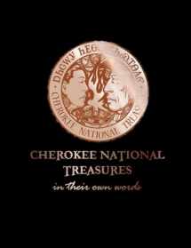 9781934397183-1934397180-Cherokee National Treasures: In Their Own Words
