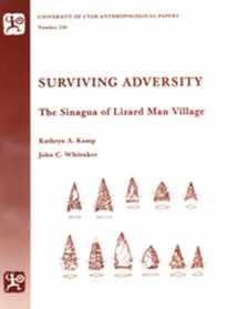 9780874805758-0874805759-Surviving Adversity: The Sinagua of Lizard Man Village