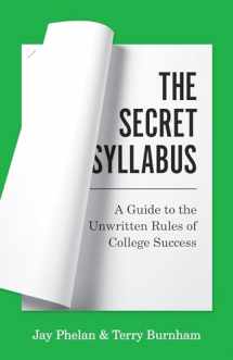 9780691224404-0691224404-The Secret Syllabus: A Guide to the Unwritten Rules of College Success (Skills for Scholars)