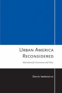 9780801475658-0801475651-Urban America Reconsidered: Alternatives for Governance and Policy