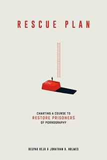 9781629953830-1629953830-Rescue Plan: Charting a Course to Restore Prisoners of Pornography