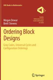 9781493901654-1493901656-Ordering Block Designs: Gray Codes, Universal Cycles and Configuration Orderings (CMS Books in Mathematics)