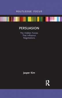 9780367375690-0367375699-Persuasion: The Hidden Forces That Influence Negotiations (Routledge Focus on Business and Management)