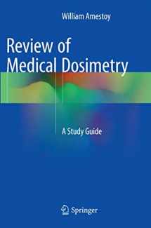 9783319364872-3319364871-Review of Medical Dosimetry: A Study Guide