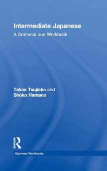 9780415498586-0415498589-Intermediate Japanese: A Grammar and Workbook (Routledge Grammar Workbooks)