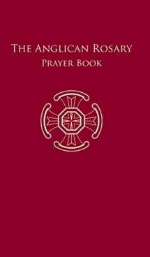 9783945233085-3945233089-The Anglican Rosary: Prayer Book