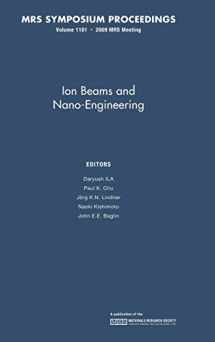 9781605111544-1605111546-Ion Beams and Nano-Engineering: Volume 1181 (MRS Proceedings)