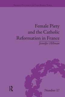 9781138546042-1138546046-Female Piety and the Catholic Reformation in France (Religious Cultures in the Early Modern World)