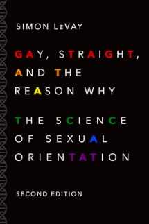 9780190297374-0190297379-Gay, Straight, and the Reason Why: The Science of Sexual Orientation